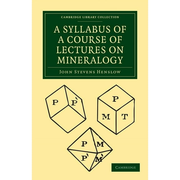 Cambridge Library Collection - Earth Sci A Syllabus of a Course of Lectures on Mineralogy, (Paperback)