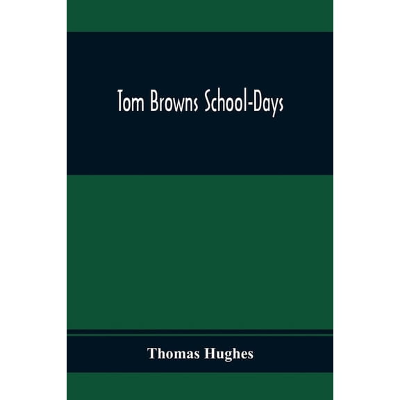 Tom Browns School-Days, (Paperback)