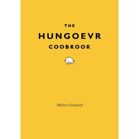 Pre-Owned The Hungover Cookbook (Hardcover) 030788631X 9780307886316