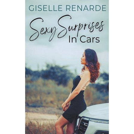 Sexy Surprises Sexy Surprises In Cars, Book 6, (Paperback)