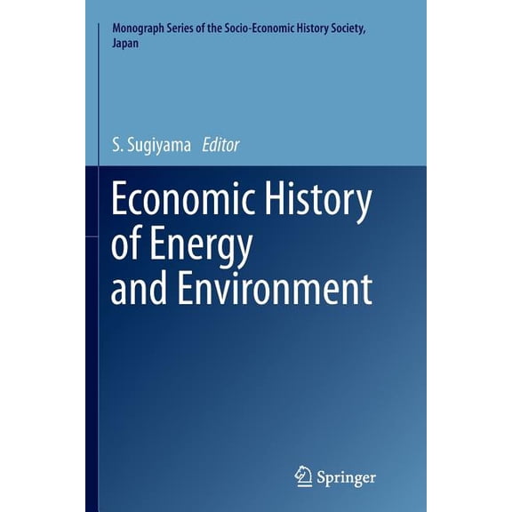Monograph the Socio-Economic History Soc Economic History of Energy and Environment, (Paperback)