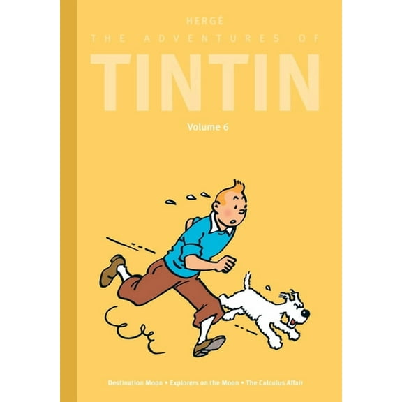 Adventures of Tintin The Adventures of Tintin: Volume 6: Destination Moon / Explorers on the Moon / The Calculus Affair, (Hardcover)