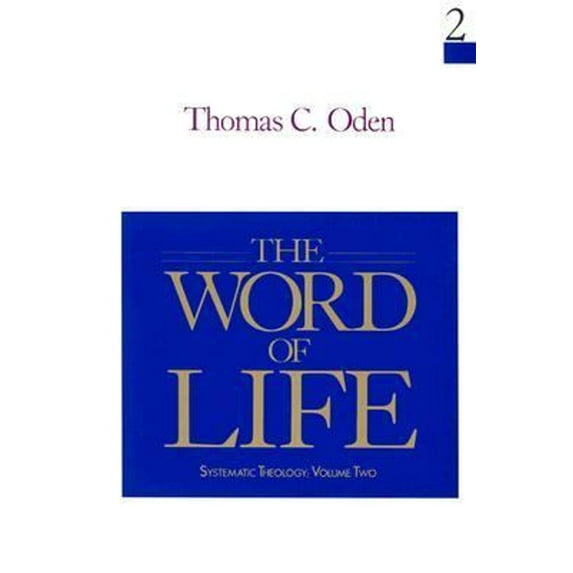Pre-Owned The Word of Life: Systematic Theology: Volume Two (Paperback) 0060663642 9780060663643