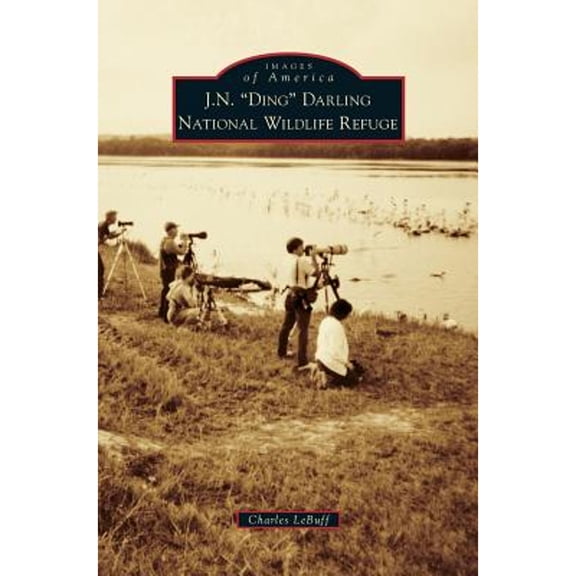 J.N. "Ding" Darling National Wildlife Refuge (Hardcover)