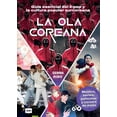 thumbnail image 1 of La ola coreana. guía esencial del k-pop y la cultura popular surcoreana, 1 of 1