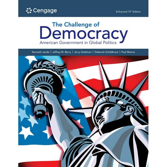 The Challenge of Democracy: American Government in Global Politics, Enhanced, (Paperback)