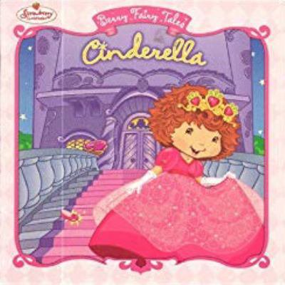 Pre-Owned Cinderella (Strawberry Shortcake; Berry Fairy Tales) (Paperback) 044844271X 9780448442716