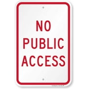 SmartSign "No Public Access" Sign 12" x 18" Aluminum