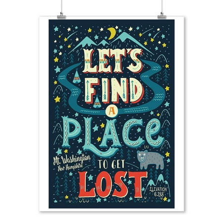 Mount Washington, New Hampshire - Lets Find a Place to Get Lost - Lantern Press Artwork (9x12 Art Print, Wall Decor Travel (Best Place To Get Posters Printed)
