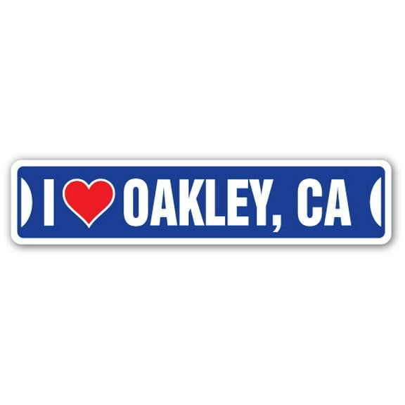 I LOVE OAKLEY CALIFORNIA Street Sign ca city state us wall road décor gift