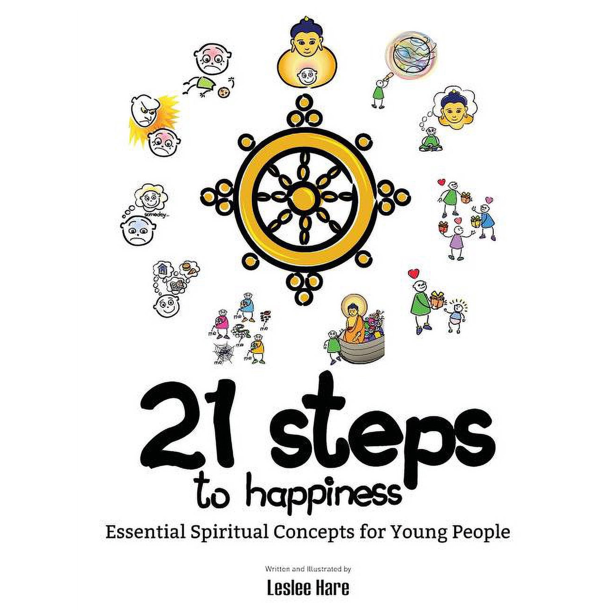 21 Steps to Happiness 21 Steps to Happiness: Essential Spiritual Concepts for Young People Book 1 (Paperback)