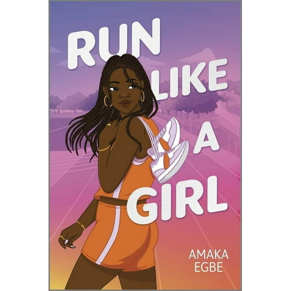 Run Like a Girl, (Hardcover)