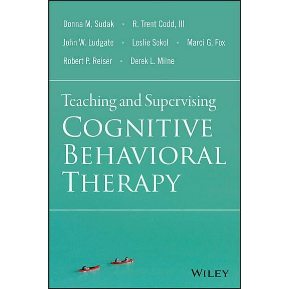 Teaching and Supervising Cognitive Behavioral Therapy, (Paperback)