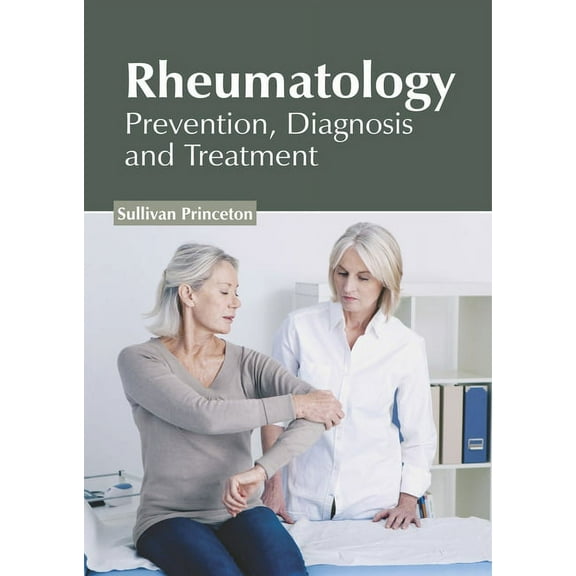 Rheumatology: Prevention, Diagnosis and Treatment, (Hardcover)
