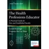 The Health Professions Educator: A Practical Guide for New and Established Faculty [Paperback - Used]