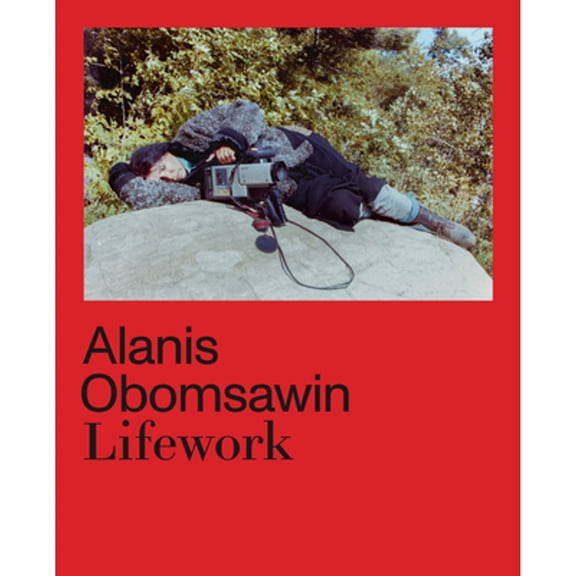 Pre-Owned Alanis Obamsawin: Lifework (Hardcover) by Richard William Hill, Hila Peleg