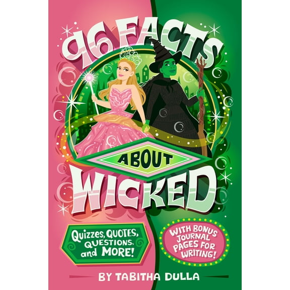 96 Facts about Wicked: Quizzes, Quotes, Questions, and More! with Bonus Journal Pages for Writing! (Paperback)