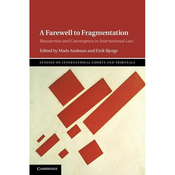 Studies on International Courts and Trib A Farewell to Fragmentation, (Hardcover)
