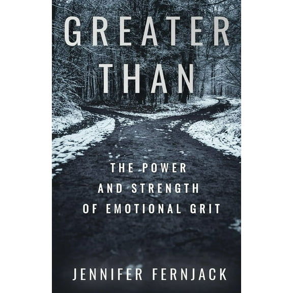 Greater Than: The Power and Strength of Emotional Grit, (Paperback)