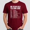 thumbnail image 4 of Funny 80th Birthday T-Shirt – Senior Texting Code Humor – Birthday Gift for 80 Year Olds, 4 of 6