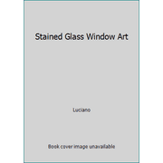 Stained Glass Window Art [Paperback - Used]