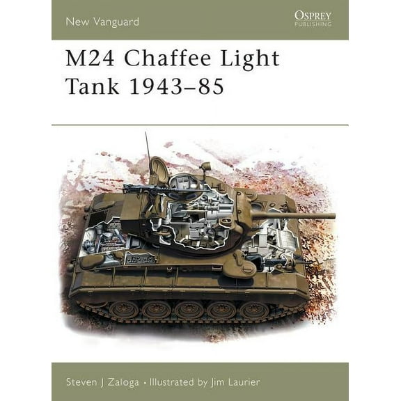 New Vanguard: M24 Chaffee Light Tank 1943–85 (Series #77) (Paperback)