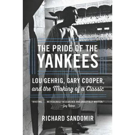 Lou Gehrig Photograph - The Pride of the Yankees : Lou Gehrig, Gary Cooper, and the Making of a Classic