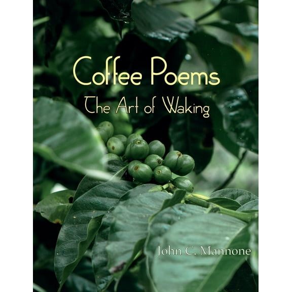 Coffee Table Chapbook Coffee Poems: The Art of Waking, Book 5, (Paperback)