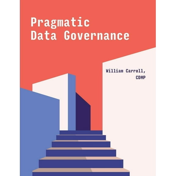 Pragmatic Data Governance, (Paperback)