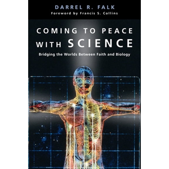 Pre-Owned Coming to Peace with Science: Bridging the Worlds Between Faith and Biology (Paperback) 0830827420 9780830827428