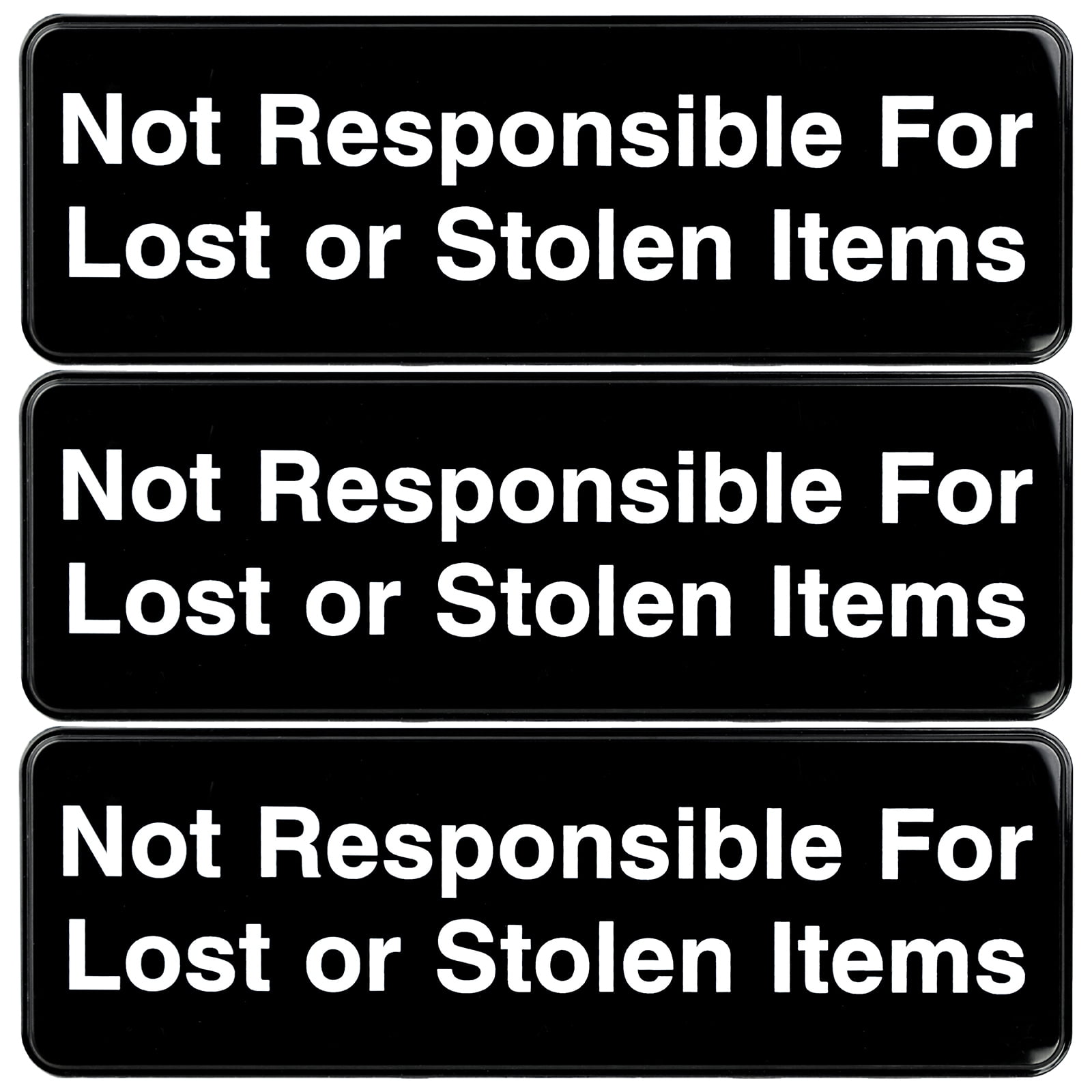Not Responsible for Lost or Stolen Articles Sign 9x3, Pack of 3 (Black