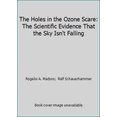 thumbnail image 1 of Pre-Owned The Holes in the Ozone Scare: The Scientific Evidence That the Sky Isn't Falling (Paperback) 0962813400 9780962813405, 1 of 1
