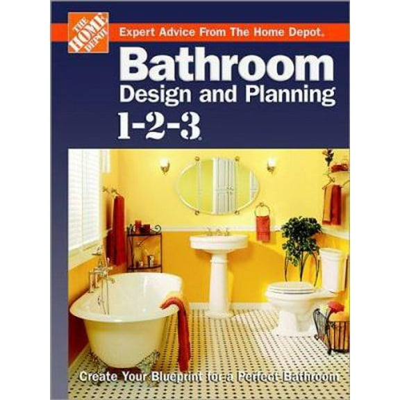 Pre-Owned Home Depot Bathroom Design and Planning 1-2-3: Expert Advice from the Home Depot (Hardcover) 0696217430 9780696217432