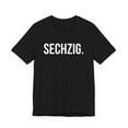 thumbnail image 3 of Sechzig. cool German Birthday 60th Geburtstagsfeier party Unisex T-shirt, 3 of 7