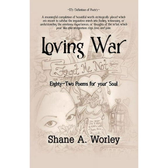 Loving War : Eighty-two Poems for Your Soul