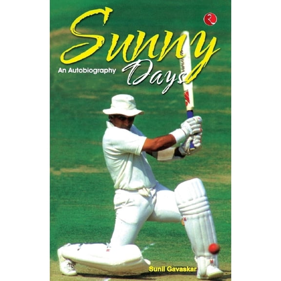 Sunny Days: Sunil Gavaskar's Own Story, (Paperback)