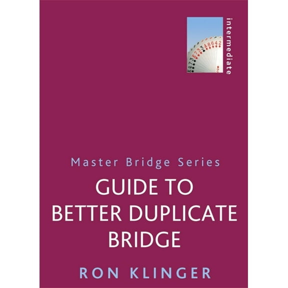 Master Bridge: Guide to Better Duplicate Bridge (Paperback)