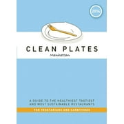 Clean Plates Manhattan 2014 : A Guide to the Healthiest Tastiest and Most Sustainable Restaurants for Vegetarians and Carnivores, Used [Paperback]