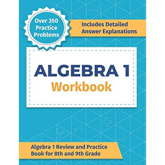 Pre-Owned Algebra 1 Workbook: Algebra 1 Review and Practice Book for 8th and 9th Grade: [Over 350 Practice Problems], 9798656672238, , Paperback,