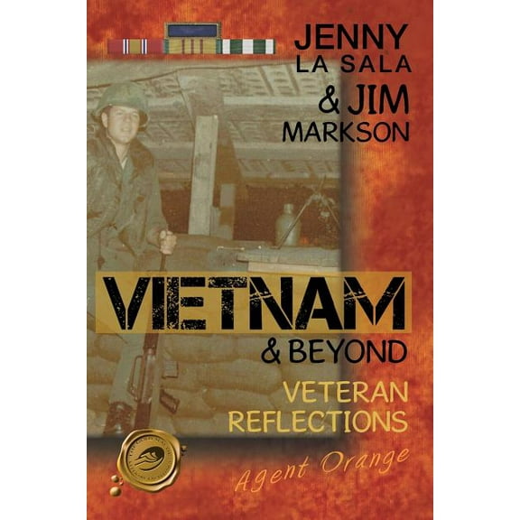 Vietnam & Beyond : Veteran Reflections