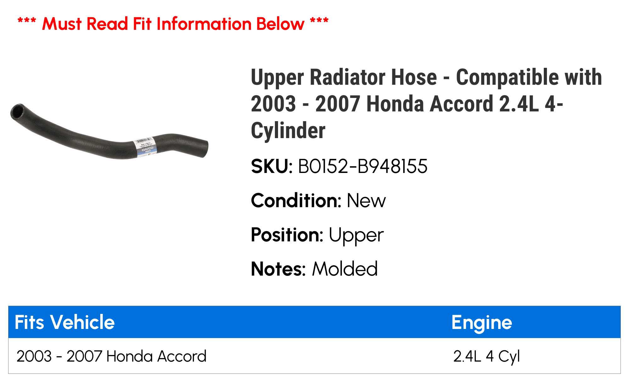 Upper Radiator Hose - Compatible with 2003 - 2007 Honda Accord 2.4L 4-Cylinder 2004 2005 2006