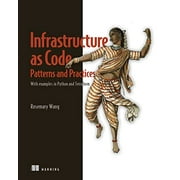 Pre-Owned Infrastructure as Code, Patterns and Practices: With examples in Python and Terraform Paperback