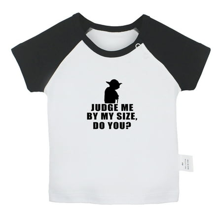 

Judge Me By My Size Do You Funny T shirt For Baby Newborn Babies T-shirts Infant Tops 0-24M Kids Graphic Tees Clothing (Short Black Raglan T-shirt 12-18 Months)