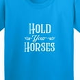 thumbnail image 4 of Inktastic Hold Your Horses in White Youth T-Shirt, 4 of 5