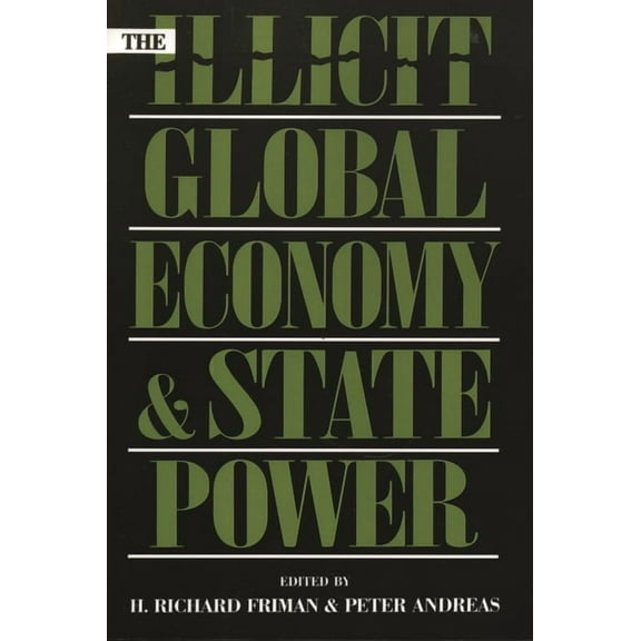 Illicit Global Economy and State Power, (Paperback)