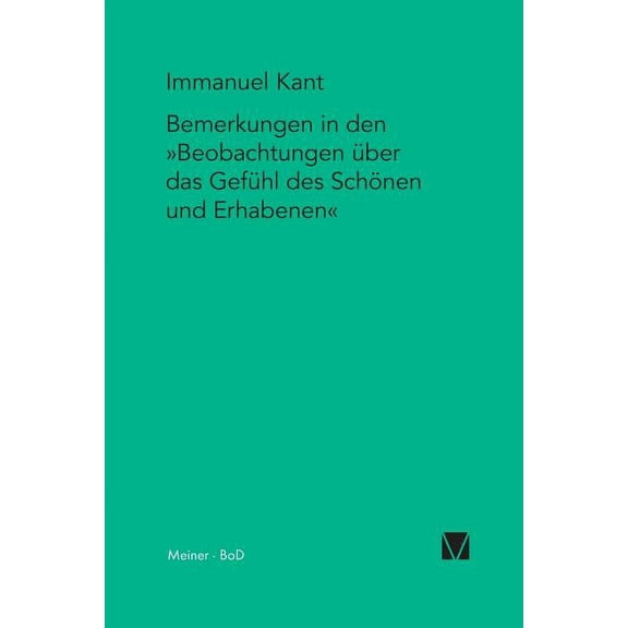 Bemerkungen in den "Beobachtungen Ã¼ber das GefÃ¼hl des SchÃ¶nen und Erhabenen" (1764), (Paperback)