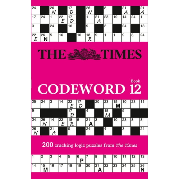 Times Puzzle Books The Times Codeword: Book 12: 200 Cracking Logic Puzzles Volume 12, (Paperback)