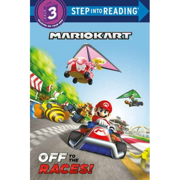 RANDOM HOUSE: Mario Kart: off to the Races! (Nintendo® Mario Kart) (Paperback)