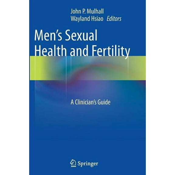 Men's Sexual Health and Fertility: A Clinician's Guide, (Paperback)
