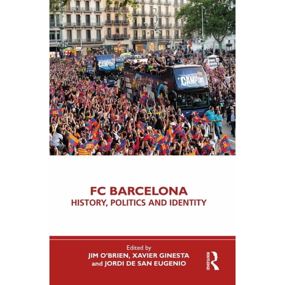 FC Barcelona: History, Politics and Identity, (Paperback)